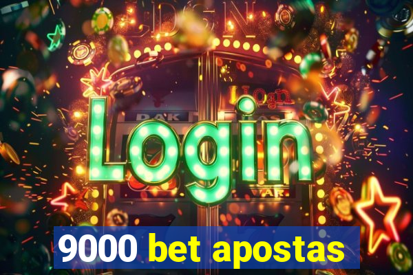 9000 bet apostas